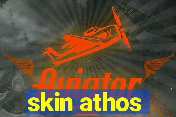 skin athos